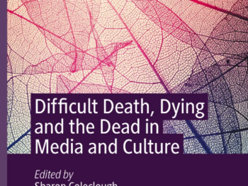 Difficult Death, Dying and the Dead in Media and Culture